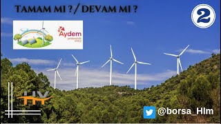 #AYDEM   ( Aydem Yenilenebilir Enerji A.Ş.  )  ' 2 '