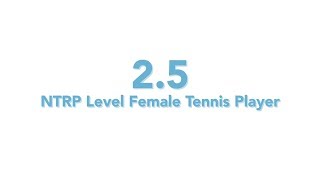 USTA National Tennis Rating Program: 2.5 NTRP Level - Female Tennis Player