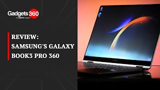 Time to Flex With Samsung's Galaxy Book3 Pro 360 | The Gadgets 360 Show