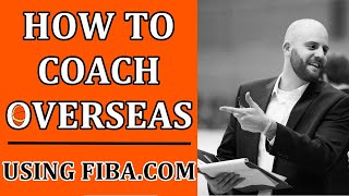 How to Coach Overseas | Pro Basketball Networking | Find Jobs, Licenses, Rules,