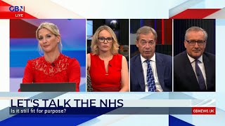 Is the NHS fit for purpose? Nigel Farage, Michelle Dewberry and Colin Brazier discuss