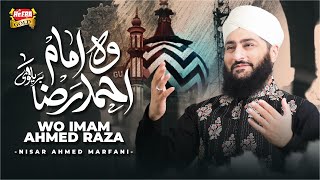 Nisar Ahmed Marfani || Wo Imam Ahmed Raza || New Manqabat 2021 || Official Video || Heera Gold