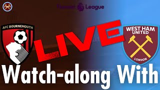 AFC Bournemouth Vs. West Ham United Live Watch-Along With | Premier League | JP WHU TV
