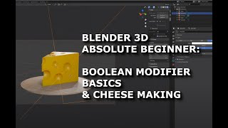 Blender 3D Absolute Beginner: Boolean Modifier and Cheese Modeling