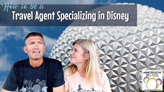 How to Become a Travel Agent Specializing in Disney and Universal Vacations