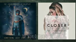 Closer X sometihing Just like This-the chainsmokers & coldplay (mashup) ThE WorlD Mashup .f.