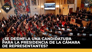 ¿Se desinfla una candidatura para la Presidencia de la Cámara de Representantes | Sigue La W