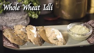 Wheat Idli Recipe made from Aashirvaad Atta | Wheat Flour Recipes | Aashirvaad Atta Recipes