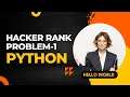 HackerRank Problem No.1 | Hello World | Python | Code Blasters |