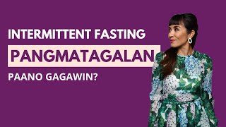 Intermittent Fasting: Gawin Ito Para Effective Ng Matagalan