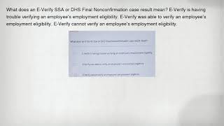 What does an E-Verify SSA or DHS Final Nonconfirmation case result mean? E-Verify is having trouble