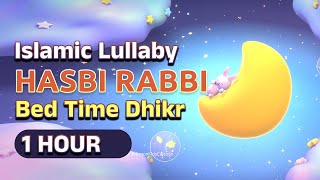 Hasbi Rabbi Jallallah | Islamic lullaby for Babies 2024 | 1 Hour Islamic Kids Lullaby