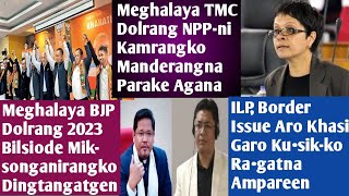 28 Dec 2022|NPP-ni Bilgrianiko Conrad-ni Kam Mesokenga (TMC)|BJP Dol Miksonganiko Dingtangatgnok...