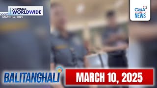 Balitanghali Express: March 10, 2025