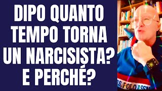 DOPO QUANTO TEMPO TORNA IL NARCISISTA? E PERCHÉ?