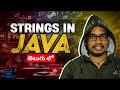 Strings in Java | Telugu 