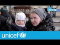 Families flee conflict in Ukraine | UNICEF