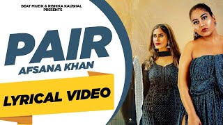 Pair : Afsana Khan (Lyrical) | New Punjabi Songs 2020 | Latest Punjabi Song 2020 | Beat Muzik