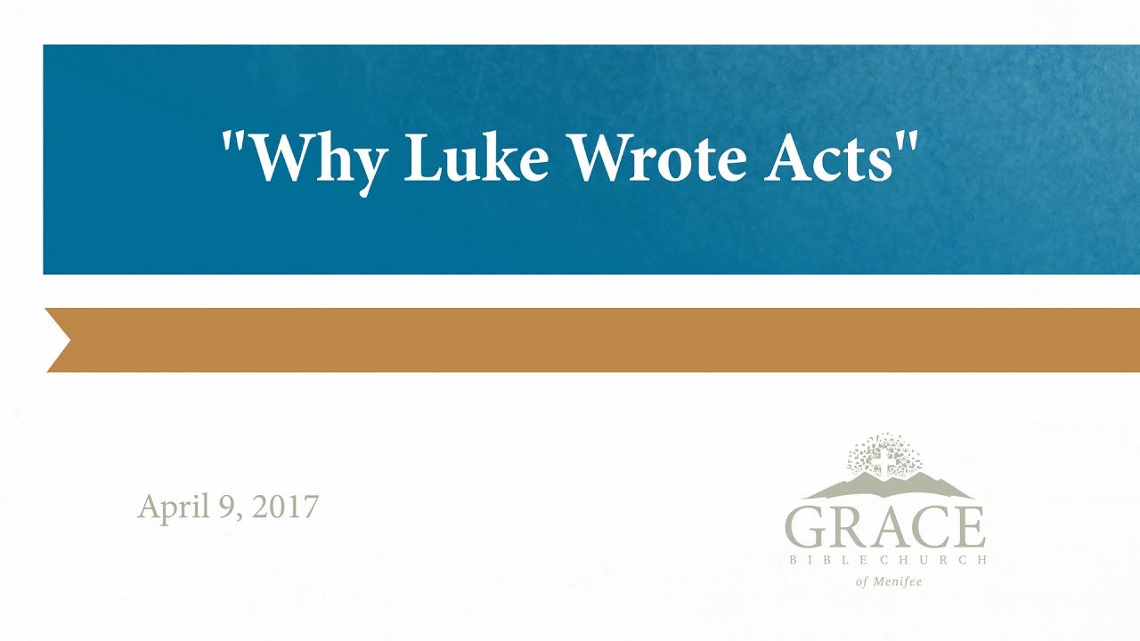 Why Luke Wrote Acts - YouTube