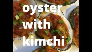 oyster with spicy kimchi - 김치 굴