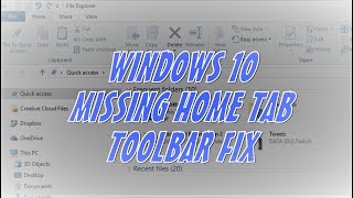 File Explorer Home Tab / Ribbon Fix