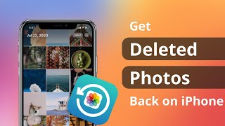 How to Get Deleted Photos Back on iPhone without Computer or Backup 2022