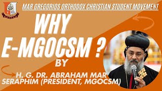 e-MGOCSM ll Message from H. G. Dr. Abraham Mar Seraphim (President, MGOCSM)