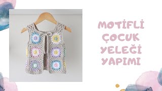 MOTİFLİ ÇOCUK YELEĞİ YAPIMI