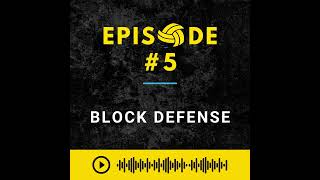 Episode #5: Block Defense in Volleyball
