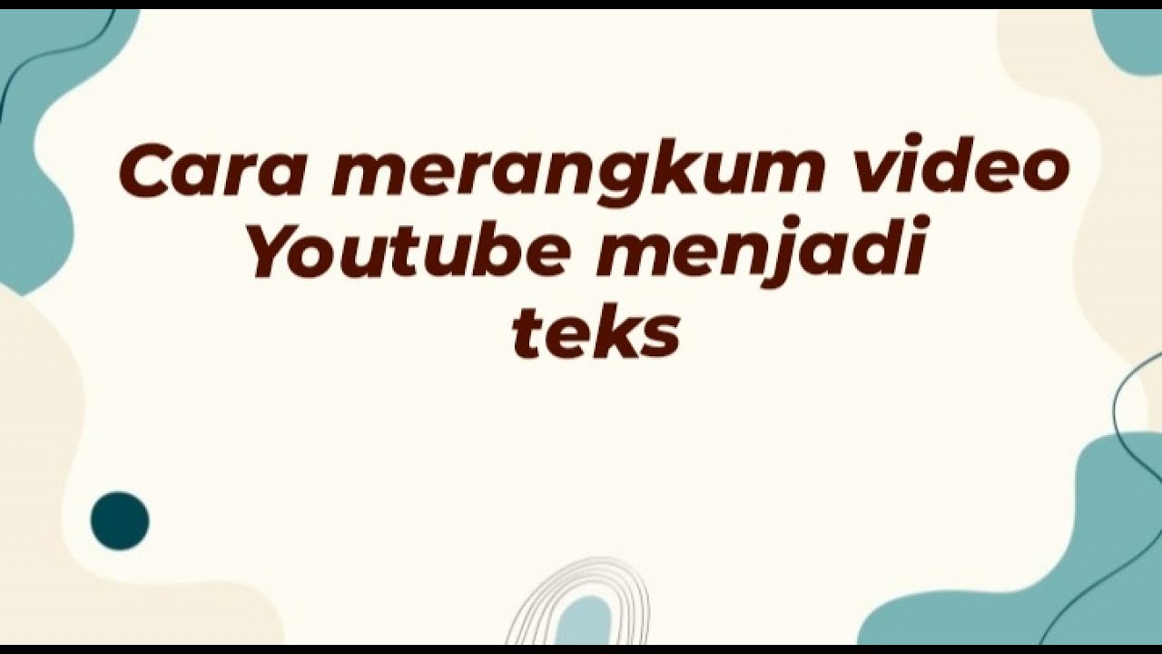 Cara Merangkum Video Youtube Menjadi Teks - YouTube