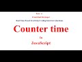 Counter time in JavaScript||JavaScript coding interview questions||Date method in JavaScript