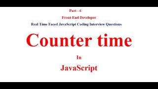 Counter time in JavaScript||JavaScript coding interview questions||Date method in JavaScript