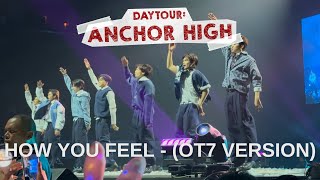 HOW YOU FEEL - OT7 VERSION | DAYTOUR : ANCHOR HIGH | 20241103