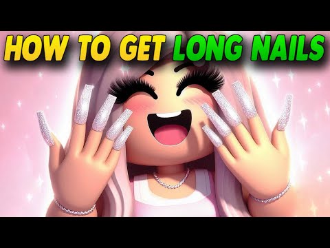 (Working) Dress To Impress How to Get Long Nails – Easy Guide