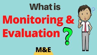 What is monitoring and evaluation?