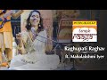 Raghupati Raghav | Mahalakshmi Iyer | Mangaldeep Raaga