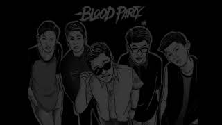 Blood Party - Lets Burn This Stage