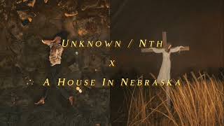 Unknown / Nth x A House In Nebraska (Hozier & Ethel Cain Mashup)