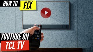 How To Fix YouTube on a TCL Smart TV