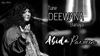Tune Deewana Banaya To Me Deewana Bana | Abida Parveen | Latest Full Kalaam | Urdu