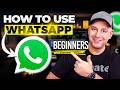 How to Use Whatsapp - 2024 Beginner's Guide