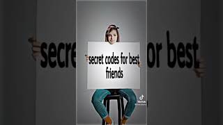 Secret Code’s For You And Your Bestie To Memorise