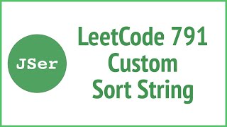 LeetCode 791. Custom Sort String | JSer - JavaScript & Algorithm