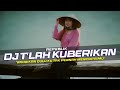 DJ T'lah Kuberikan - Repvblik Remix Galau Slow Bass