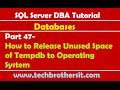 SQL Server DBA Tutorial 47-How to Release Unused Space of Tempdb to Operating System