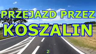 PRZEJAZD PRZEZ KOSZALIN 2