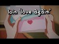 [가사/1hour] 이미 풀려버린 내 마음은 너무 쉬운 건지 | loin 'love again' 리릭비디오 1시간