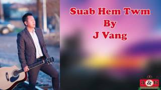 Suab Hem Twm By J Vang