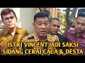 ISTRI VINCENT JADI SAKSI SIDANG CERAI CACA & DESTA