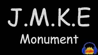 J.M.K.E - Monument _Audacity'ed_